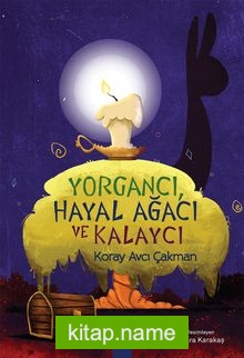 Yorgancı Hayal Ağacı ve Kalaycı