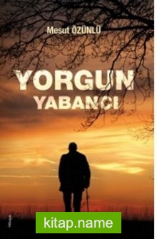Yorgun Yabancı