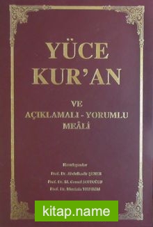 Yüce Kur’an ve Açıklamalı-Yorumlu Meali