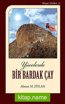 Yücelerde Bir Bardak Çay