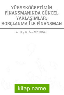 Yükseköğretimin Finansmanında Güncel Yaklaşımlar: Borçlanma ile Finansman