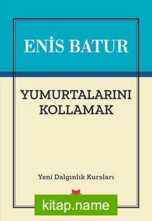 Yumurtalarını Kollamak