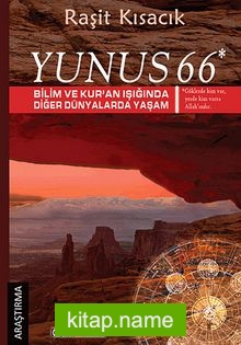 Yunus 66  Bilim ve Kuran Işığında Diğer Dünyalarda Yaşam