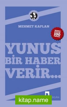 Yunus Bir Haber Verir