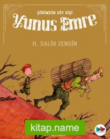 Yunus Emre / Şiirimizin Süt Dişi