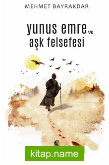 Yunus Emre ve Aşk Felsefesi