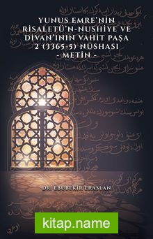 Yunus Emre’nin Risaletü’n-Nushiye ve Divan’ının Vahit Paşa 2 (3365-5) Nüshası