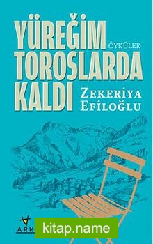 Yüreğim Toroslarda Kaldı