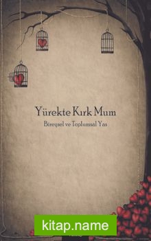 Yürekte Kırk Mum Bireysel ve Toplumsal Yas