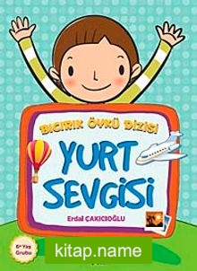 Yurt Sevgisi / Bıcırık Öykü Dizisi