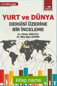 Yurt ve Dünya Dergisi Üzerine Bir İnceleme