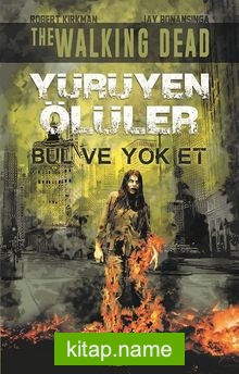 Yürüyen Ölüler – Bul ve Yok Et