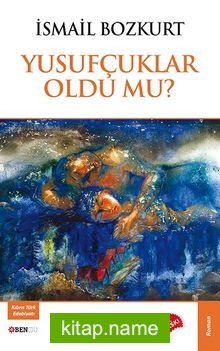 Yusufçuklar Oldu Mu?