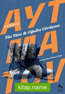 Yüz Yüze-Oğulla Görüşme – Deve Gözü-Askerin Oğlu