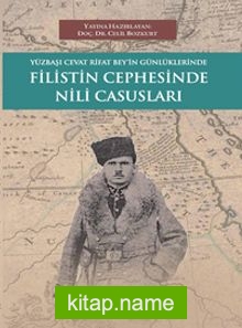 Yüzbaşı Cevat Rifat Bey’in Günlüklerinde Filistin Cephesinde Nili Casusları