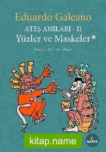 Yüzler ve Maskeler / Ateş Anıları 2