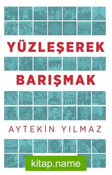 Yüzleşerek Barışmak