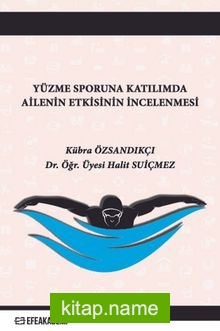 Yüzme Sporuna Katılımda Ailenin Etkisinin İncelenmesi