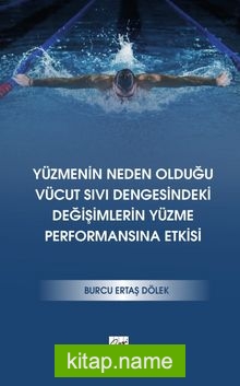 Yüzmenin Neden Olduğu Vücut Sıvı Dengesindeki Değişimlerin Yüzme Performansına Etkisi