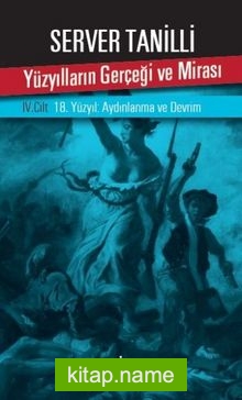 Yüzyılların Gerçeği ve Mirası 4. Cilt 18. Yüzyıl : Aydınlanma ve Devrim