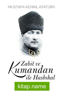 Zabit ve Kumandan İle Hasbihal