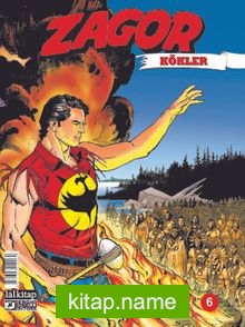 Zagor Kökler Sayı 6 / Darkwood Kahramanı