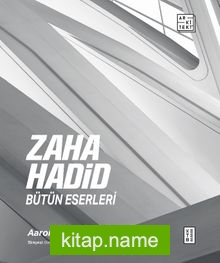 Zaha Hadid : Bütün Eserleri