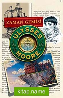 Zaman Gemisi / Ulysses Moore 13