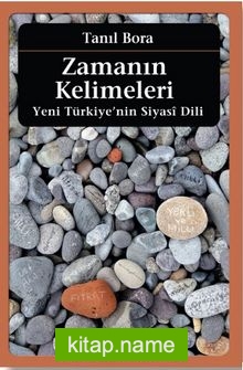 Zamanın Kelimeleri  Yeni Türkiye’nin Siyasi Dili