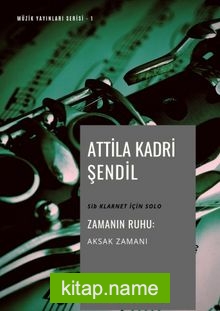 Zamanın Ruhu / Aksak Zamanı  Sib Klarnet İçin Solo