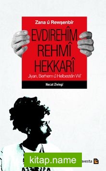 Zana u Rewşenbir Evdirehim Rehmi Hekkari Jiyan, Berhem Helbesten Wi