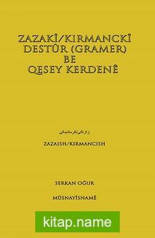 Zazaki-Kırmancki Destur (Gramer) Be Qesey Kerdene