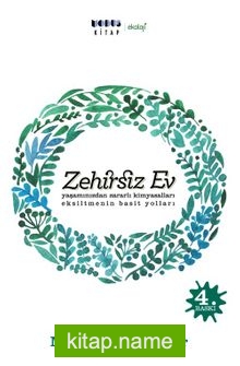 Zehirsiz Ev  Yaşamınızdan Zararlı Kimyasalları Eksiltmenin Basit Yolları