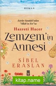 Zemzem’in Annesi Hazreti Hacer