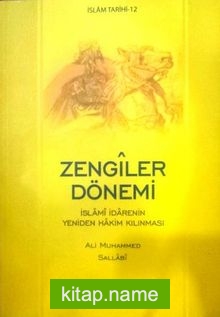 Zengiler Dönemi  İslami İdarenin Yeniden Hakim Kılınması