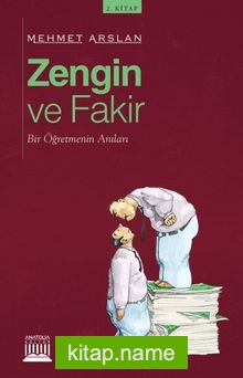 Zengin ve Fakir  Bir Öğretmenin Anıları