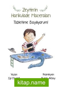 Zeytin’in Harikulade Maceraları  Tabletime Bayılıyorum!