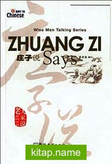 Zhuang Zi Says (Wise Men Talking Series) Çince Okuma