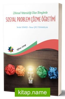 Zihin Yetersizliği Olan Bireylerde Sosyal Problem Çözme