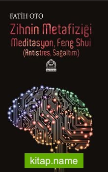 Zihnin Metafiziği Meditasyon Feng Shui Antistres, Sağaltım