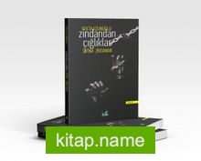 Zindandan Çığlıklarlar (Qirina Zindanan)