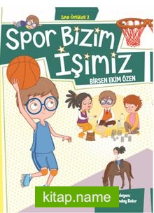 Zıpır Öyküler 3 / Spor Bizim İşimiz