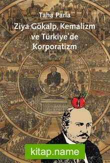 Ziya Gökalp, Kemalizm ve Türkiye’de Korporatizm