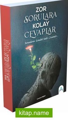 Zor Sorulara Kolay Cevaplar