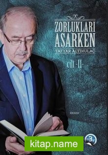 Zorlukları Aşarken 2.Cilt