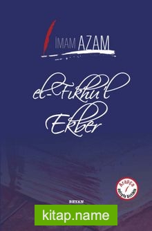 el-Fıkhu’l Ekber (İmam Azam) (İki Dil Bir Kitap – Arapça-Türkçe)