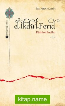 el-İkdü’l-Ferîd / Kültürel İnciler 1