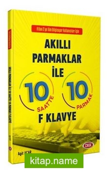 Akıllı Parmaklar İle 10 Saatte 10 Parmak F Klavye