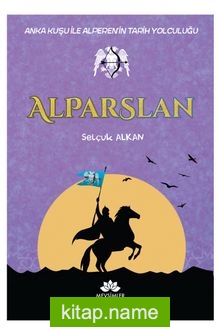 Alparslan / Anka Kuşu İle Alperen’in Tarih Yolculuğu