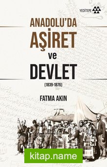 Anadolu’da Aşiret ve Devlet